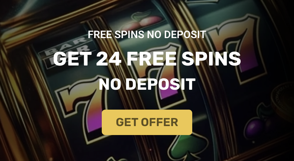 24 Spins gratuits sans dépôt Free Spins No Deposit codes